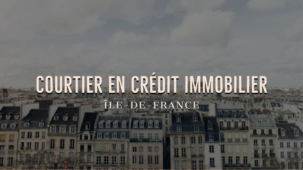 Courtier Immobilier en Île-de-France