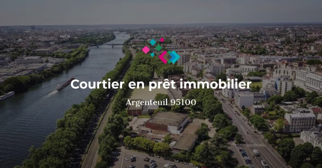 Courtier en crédit immobilier à Argenteuil 95100