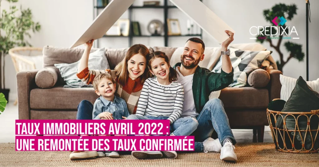 Photo d'une famille profitant des taux immobiliers avril 2022 